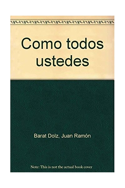 Como Todos Ustedes (Dedicatoria, carta autografa y firma autógrafa del autor)